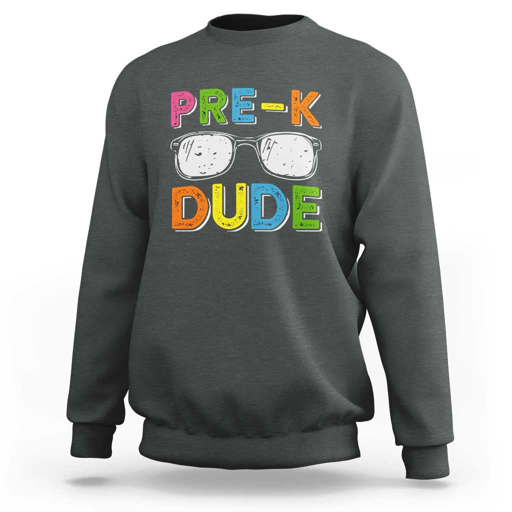 Pre-K Dude Sweatshirt First Day Of School Glasses Nerd - Wonder Print Shop