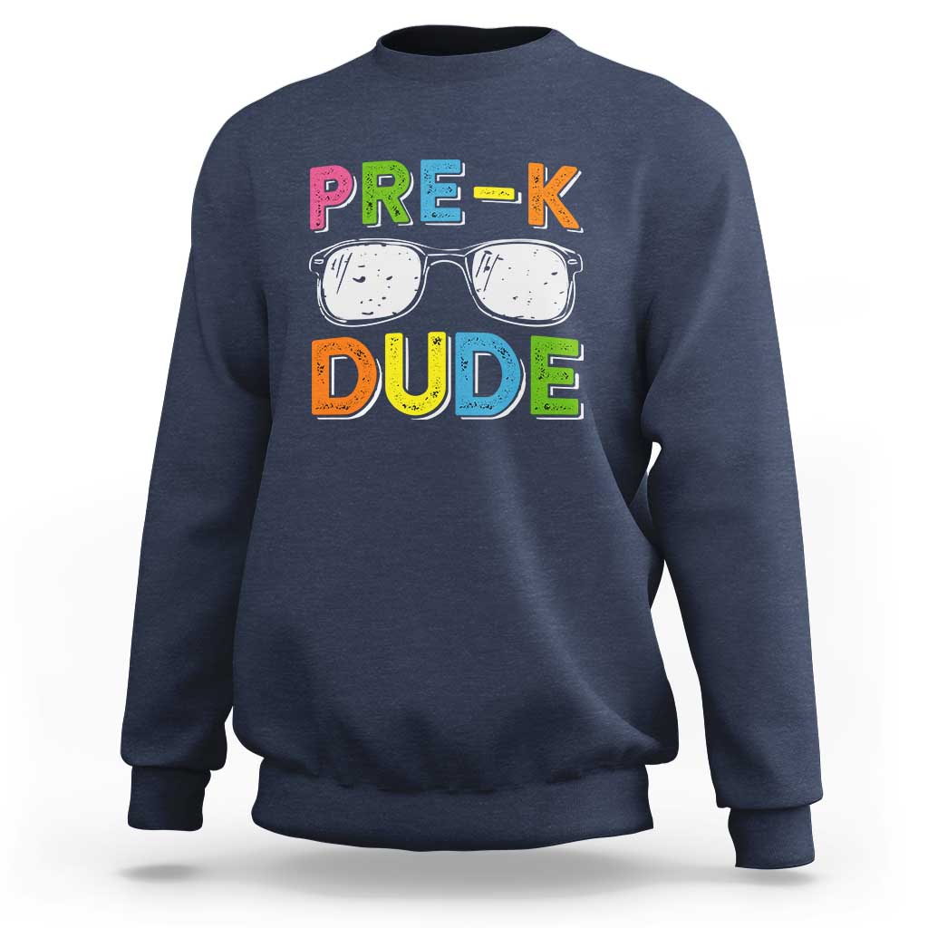 Pre-K Dude Sweatshirt First Day Of School Glasses Nerd - Wonder Print Shop