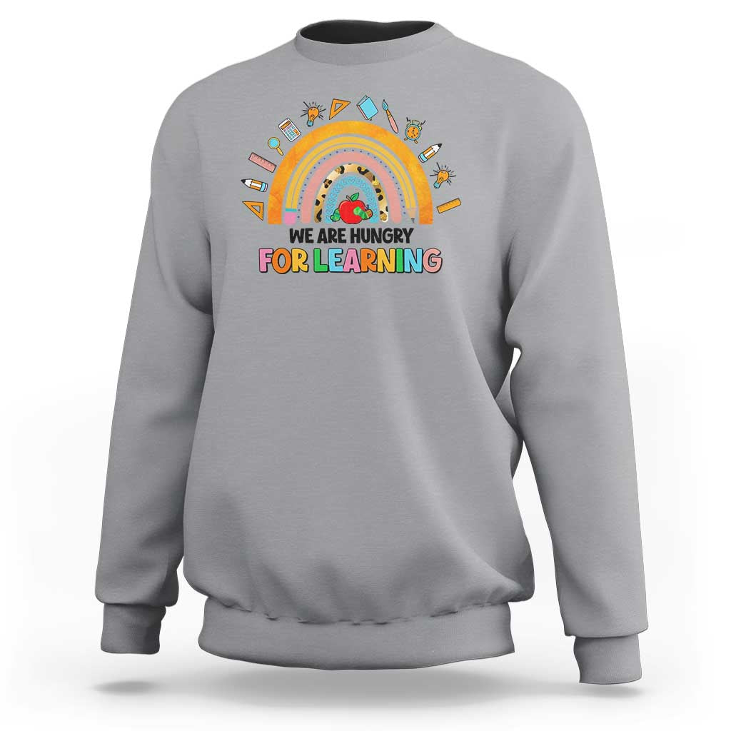 We Are Hungry For Learning Sweatshirt Back To School Rainbow Caterpillar Apple - Wonder Print Shop