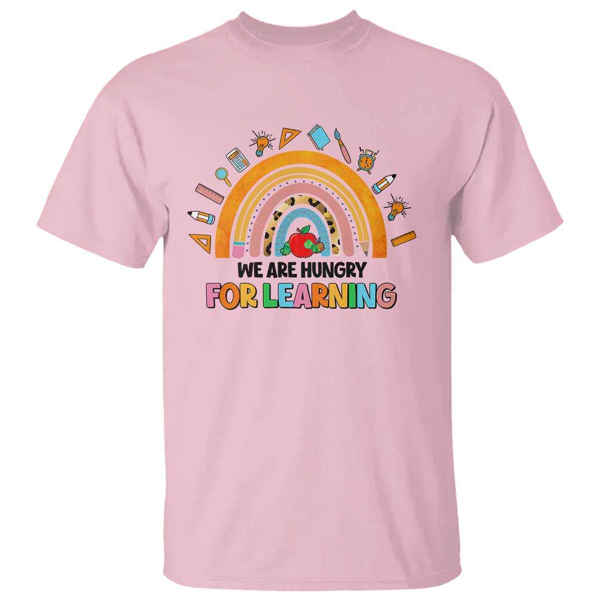 We Are Hungry For Learning T Shirt Back To School Rainbow Caterpillar Apple - Wonder Print Shop