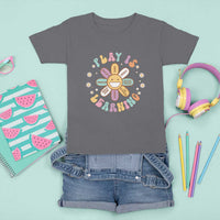 Play Is Learning T Shirt For Kid Teachers Inspirational Retro Groovy Daisy - Wonder Print Shop