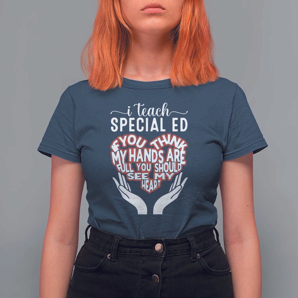 Special Ed Teacher T Shirt For Women If You Think My Hands Are Full You Should See My Heart - Wonder Print Shop