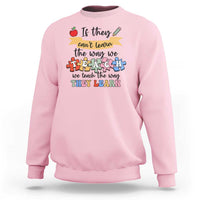 Special Ed Teacher Sweatshirt We Teach The Way They Learn SPED - Wonder Print Shop