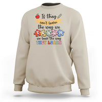Special Ed Teacher Sweatshirt We Teach The Way They Learn SPED - Wonder Print Shop