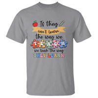Special Ed Teacher T Shirt We Teach The Way They Learn SPED - Wonder Print Shop