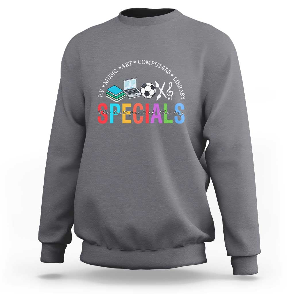 Special Teacher Sweatshirt School Subjects The Best Part Of The Day - Wonder Print Shop
