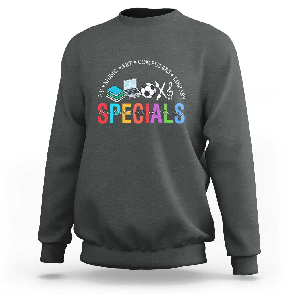 Special Teacher Sweatshirt School Subjects The Best Part Of The Day - Wonder Print Shop