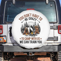 Funny Camping Spare Tire Cover You Don't Have To Be Crazy To Camp With Us We Can Train You Bear