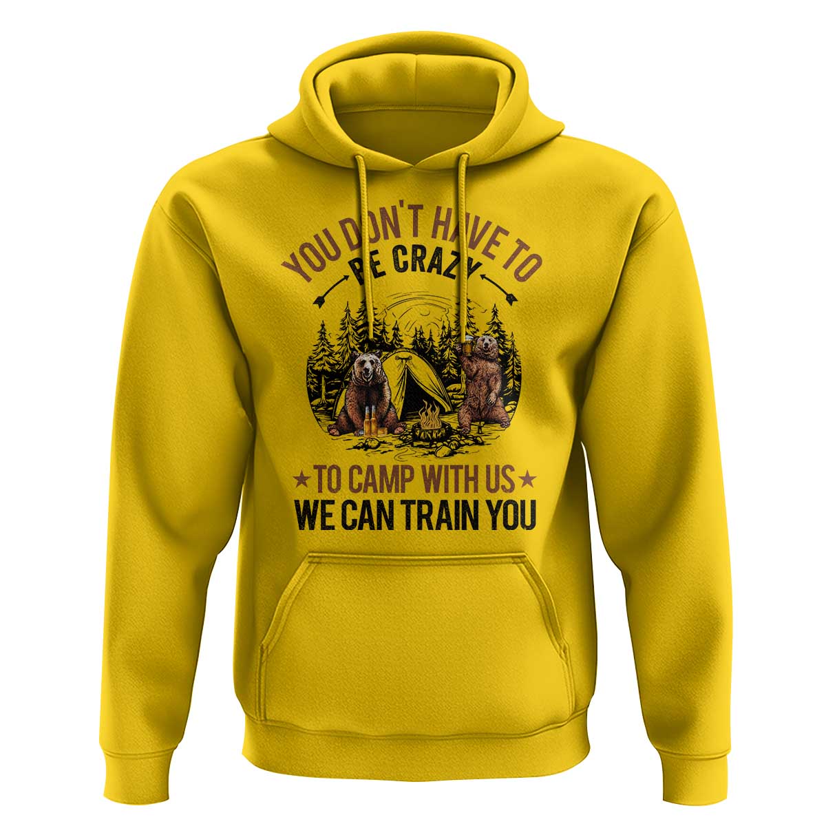 Funny Camping Hoodie You Don't Have To Be Crazy To Camp With Us We Can Train You Bear - Wonder Print Shop