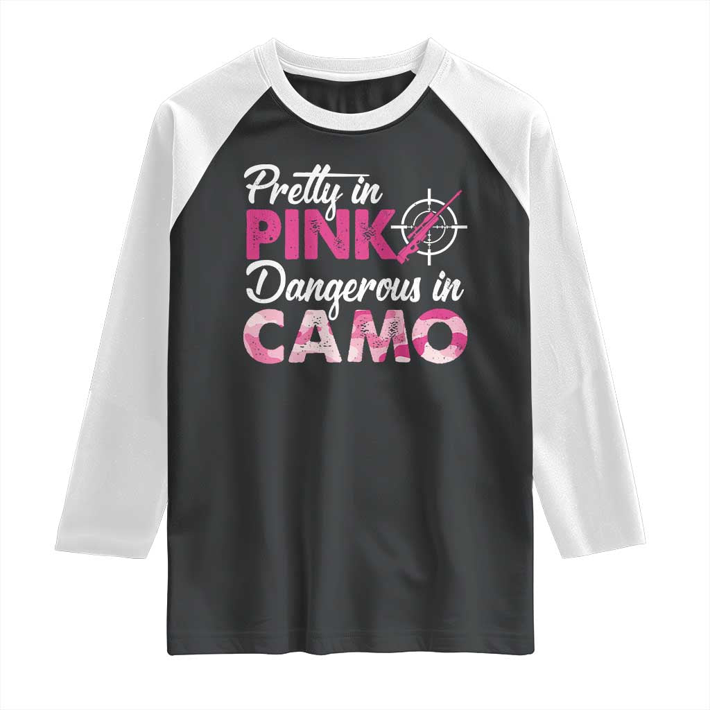 Funny Hunter Raglan Shirt Pretty In Pink Dangerous In Camo Hunting
