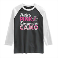 Funny Hunter Raglan Shirt Pretty In Pink Dangerous In Camo Hunting