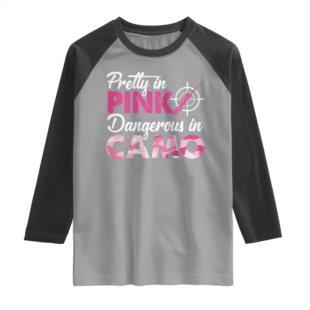 Funny Hunter Raglan Shirt Pretty In Pink Dangerous In Camo Hunting