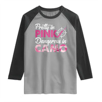Funny Hunter Raglan Shirt Pretty In Pink Dangerous In Camo Hunting