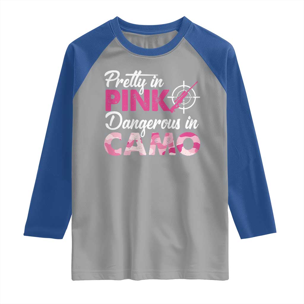 Funny Hunter Raglan Shirt Pretty In Pink Dangerous In Camo Hunting