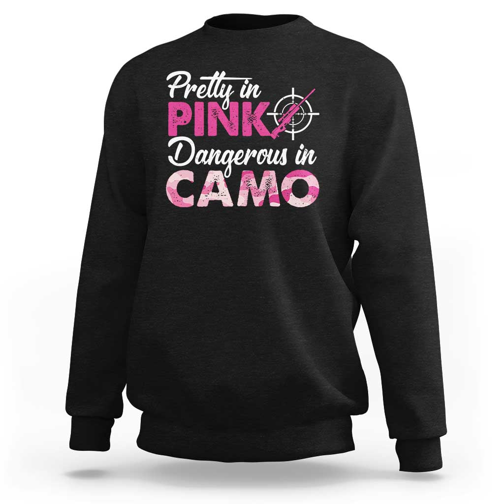 Funny Hunter Sweatshirt Pretty In Pink Dangerous In Camo Hunting - Wonder Print Shop