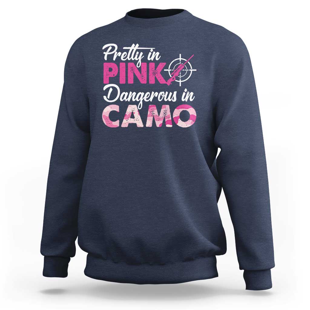 Funny Hunter Sweatshirt Pretty In Pink Dangerous In Camo Hunting - Wonder Print Shop