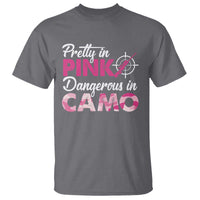 Funny Hunter T Shirt Pretty In Pink Dangerous In Camo Hunting - Wonder Print Shop