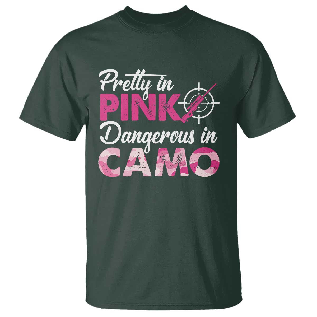 Funny Hunter T Shirt Pretty In Pink Dangerous In Camo Hunting - Wonder Print Shop