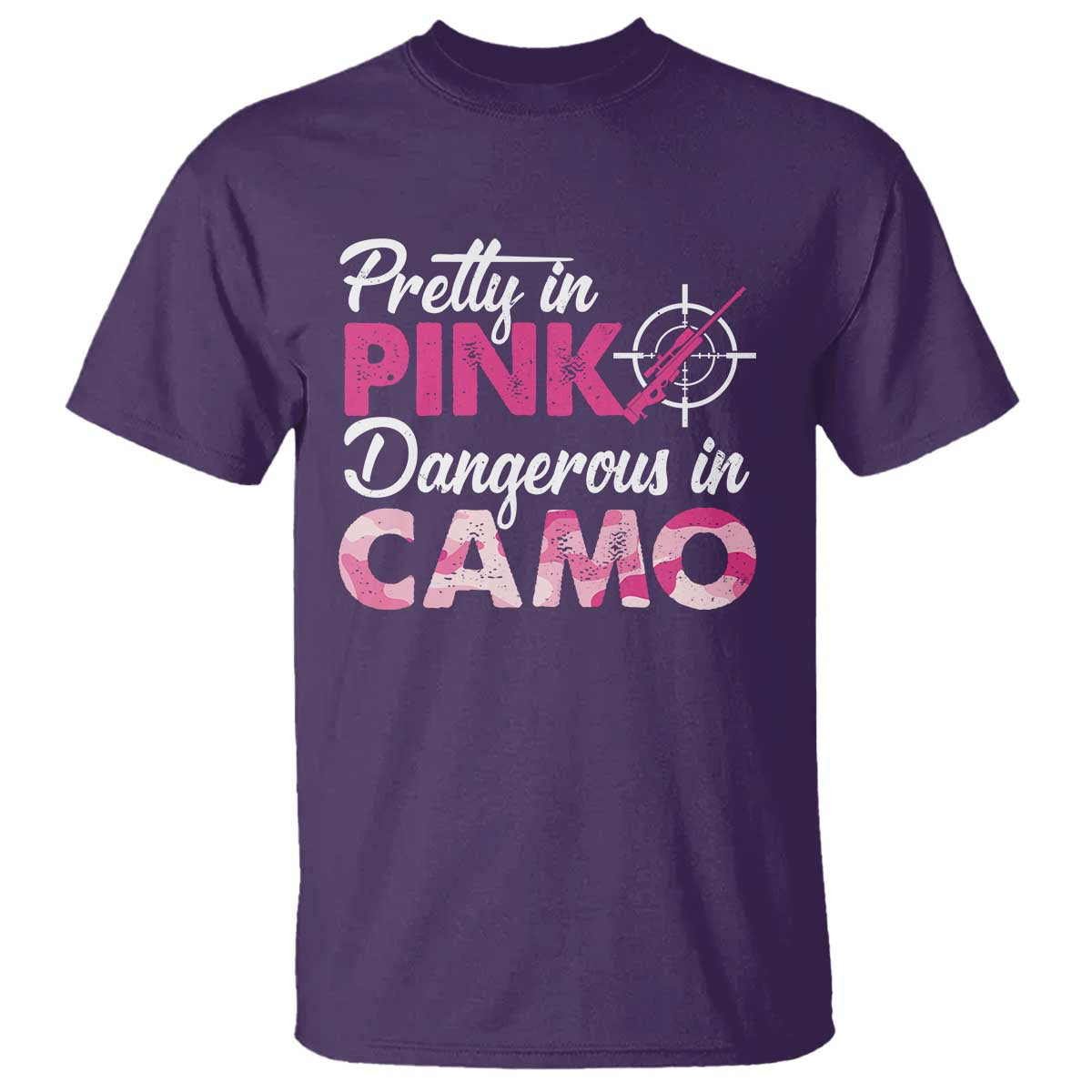 Funny Hunter T Shirt Pretty In Pink Dangerous In Camo Hunting - Wonder Print Shop
