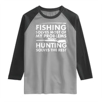 Funny Hunter Raglan Shirt Fishing And Hunting Father's Day