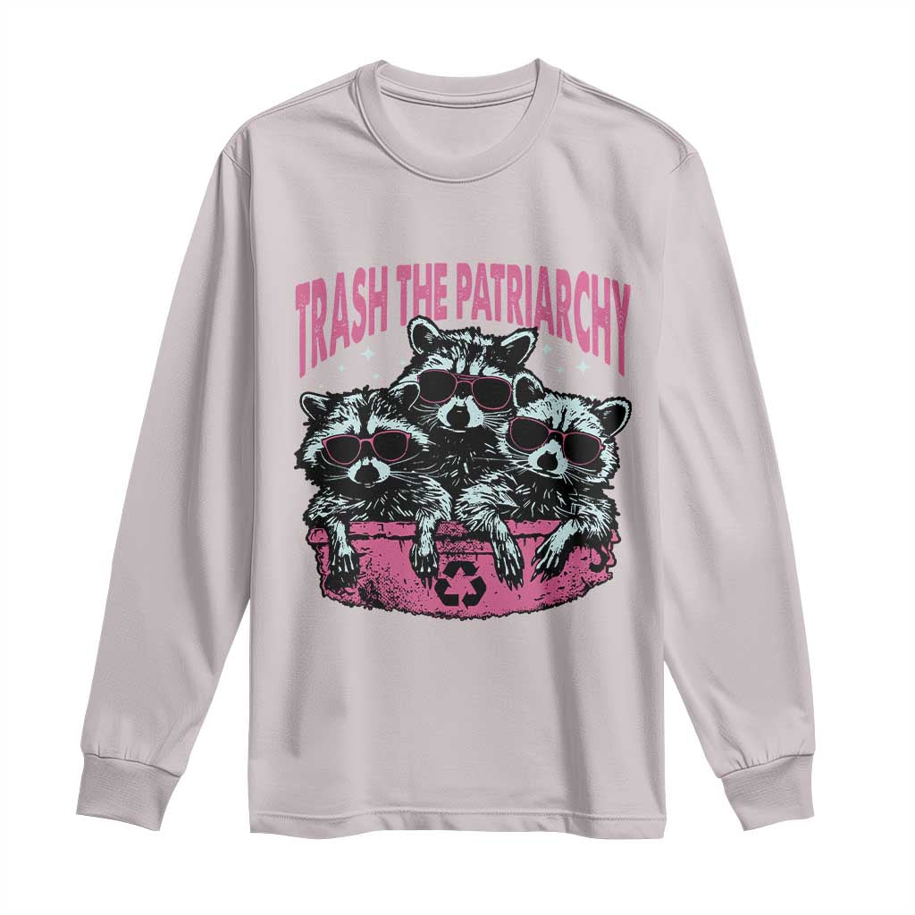 Funny Trash The Patriarchy Long Sleeve Shirt Feral Feminist Racoon - Wonder Print Shop