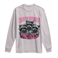 Funny Trash The Patriarchy Long Sleeve Shirt Feral Feminist Racoon - Wonder Print Shop