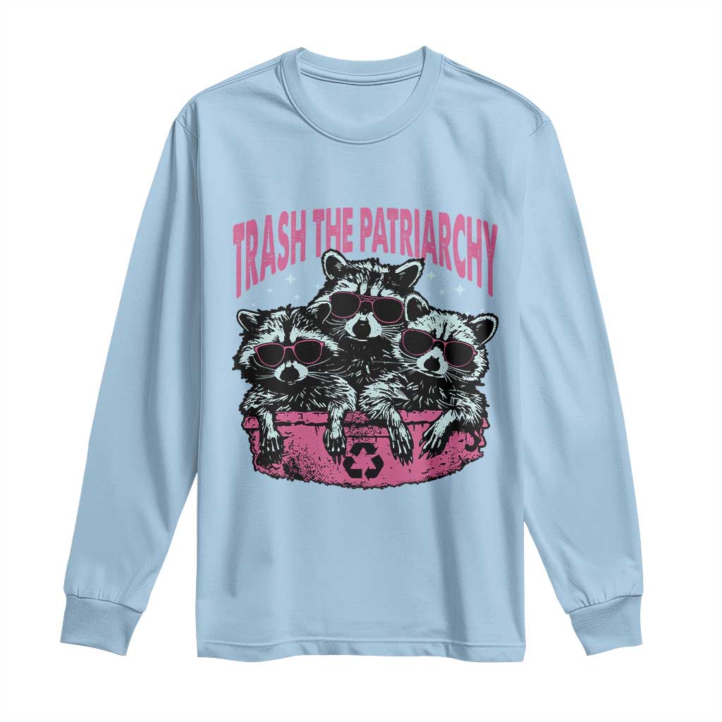 Funny Trash The Patriarchy Long Sleeve Shirt Feral Feminist Racoon - Wonder Print Shop