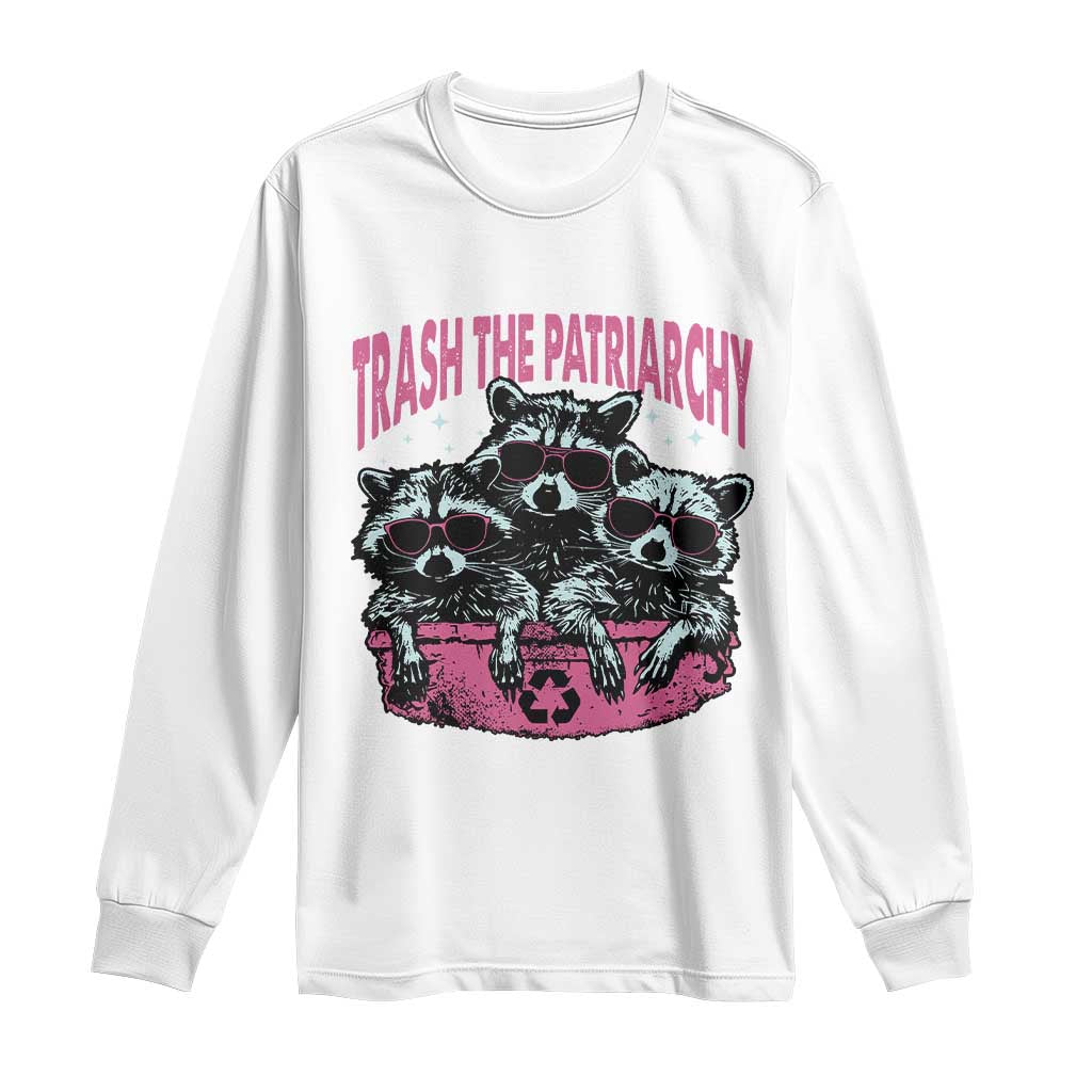 Funny Trash The Patriarchy Long Sleeve Shirt Feral Feminist Racoon - Wonder Print Shop