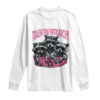 Funny Trash The Patriarchy Long Sleeve Shirt Feral Feminist Racoon - Wonder Print Shop