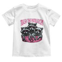 Funny Trash The Patriarchy Toddler T Shirt Feral Feminist Racoon - Wonder Print Shop