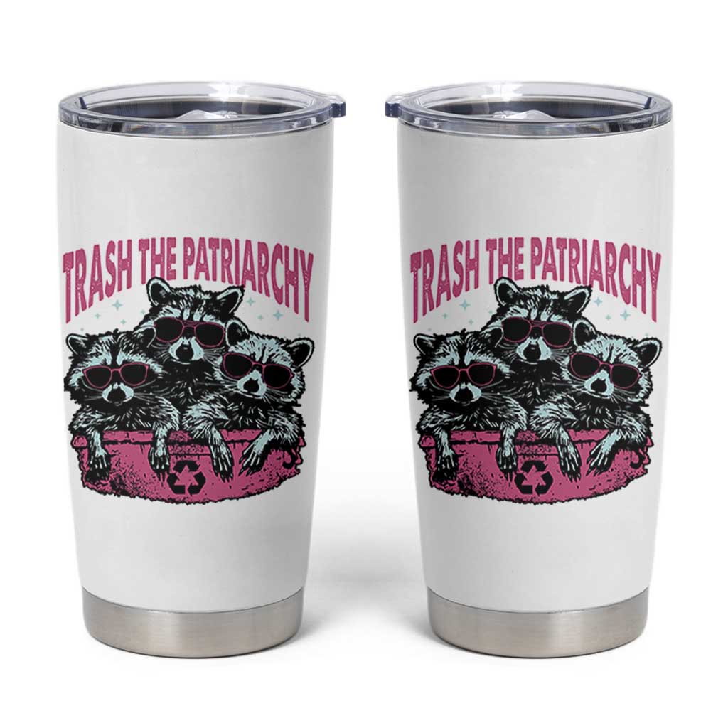 Funny Trash The Patriarchy Tumbler Cup Feral Feminist Racoon - Wonder Print Shop