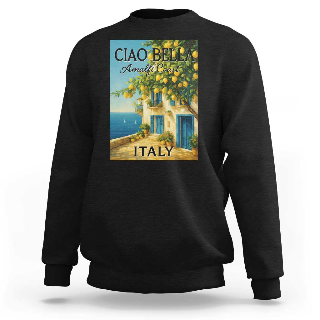 Italian Summer Amalfi Coast Sweatshirt Ciao Bella Italy Lemon - Wonder Print Shop