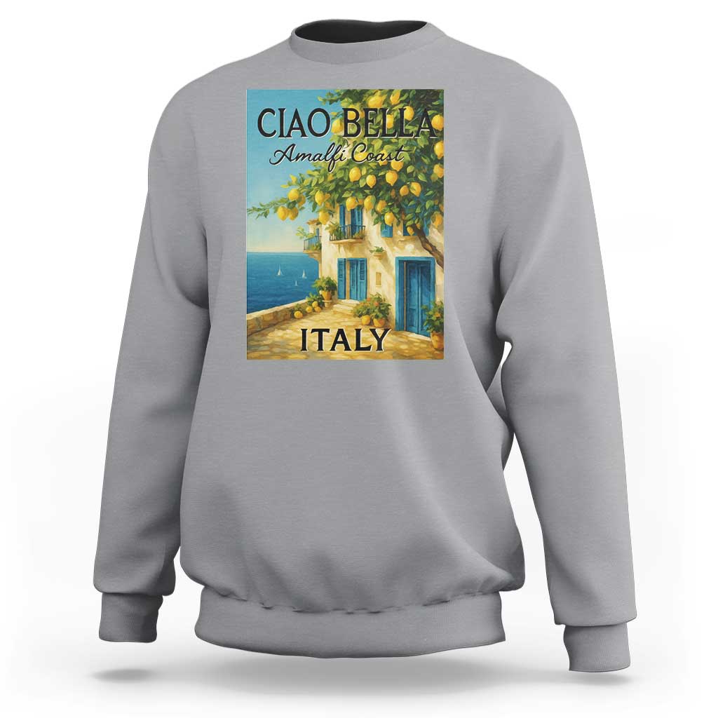 Italian Summer Amalfi Coast Sweatshirt Ciao Bella Italy Lemon - Wonder Print Shop
