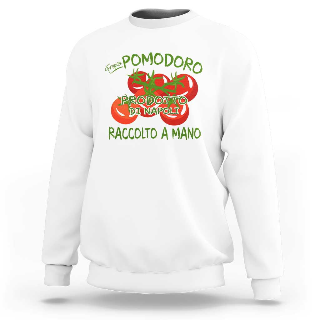 Italian Tomato Sweatshirt Fresco Pomodoro Prodotto Di Napoli Cottagecore Aesthetic - Wonder Print Shop