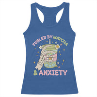 Funny Fueled By Matcha And Anxiety Racerback Tank Top Matcha Lover - Wonder Print Shop