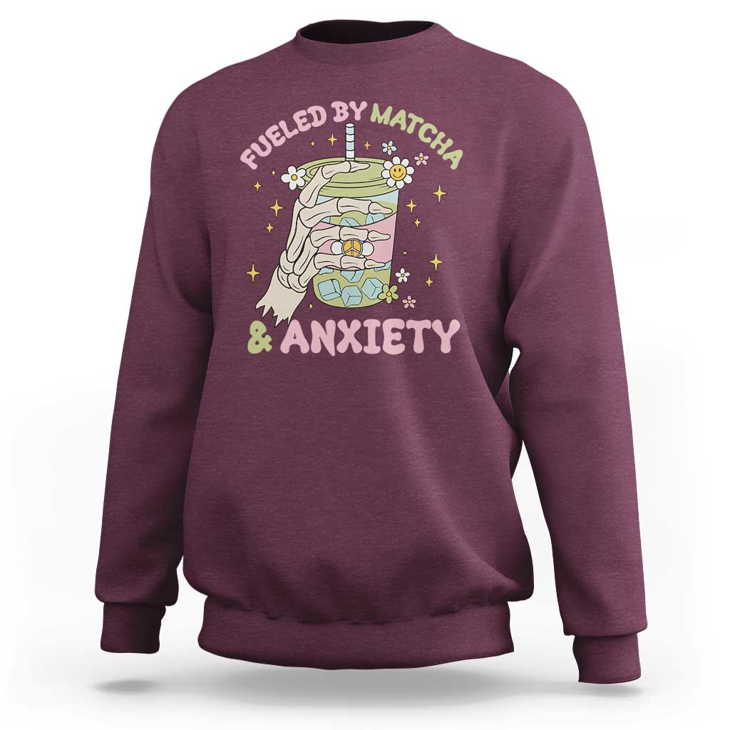 Funny Fueled By Matcha And Anxiety Sweatshirt Matcha Lover - Wonder Print Shop
