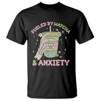 Funny Fueled By Matcha And Anxiety T Shirt Matcha Lover - Wonder Print Shop