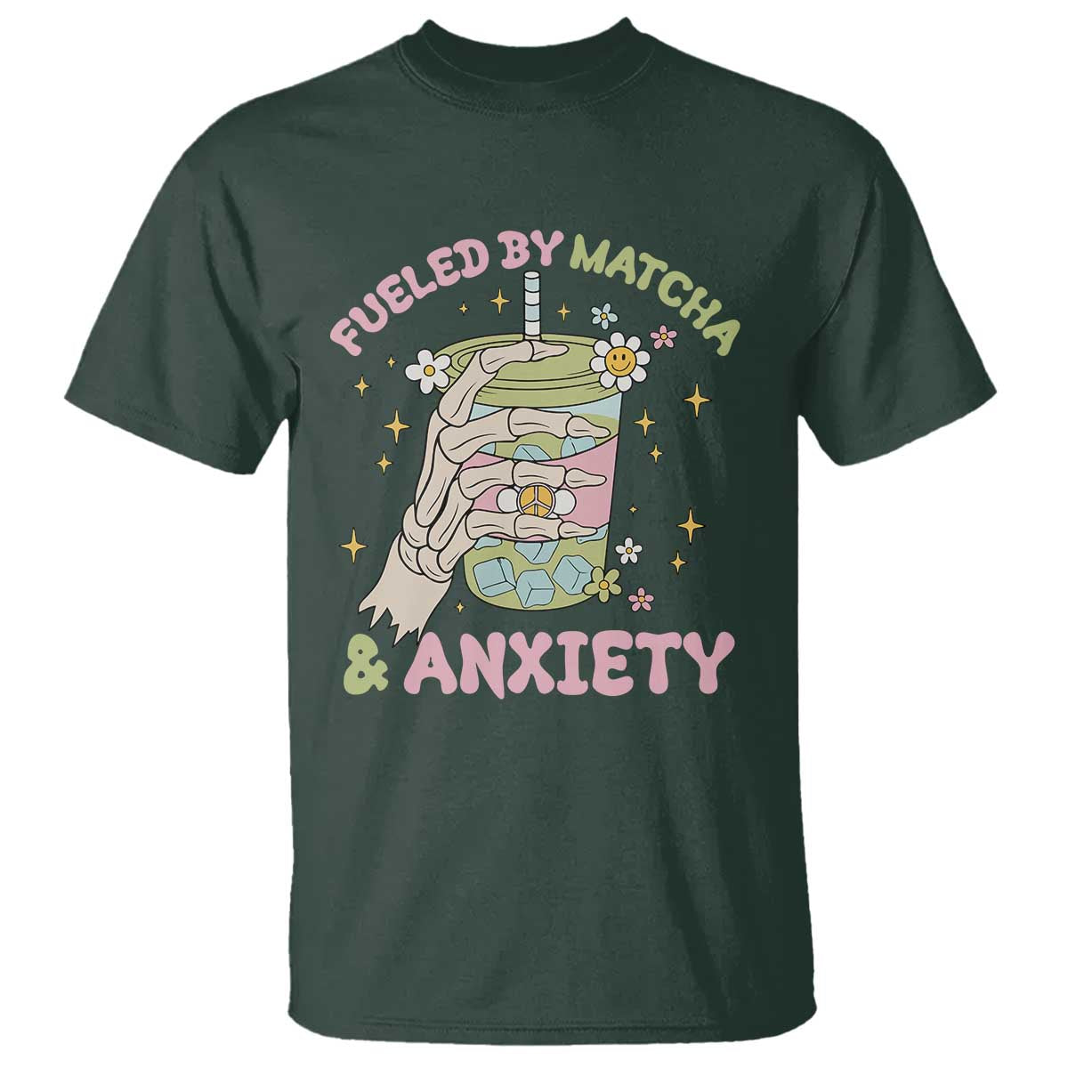 Funny Fueled By Matcha And Anxiety T Shirt Matcha Lover - Wonder Print Shop