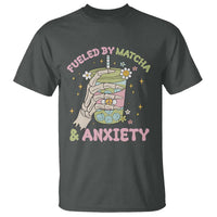 Funny Fueled By Matcha And Anxiety T Shirt Matcha Lover - Wonder Print Shop