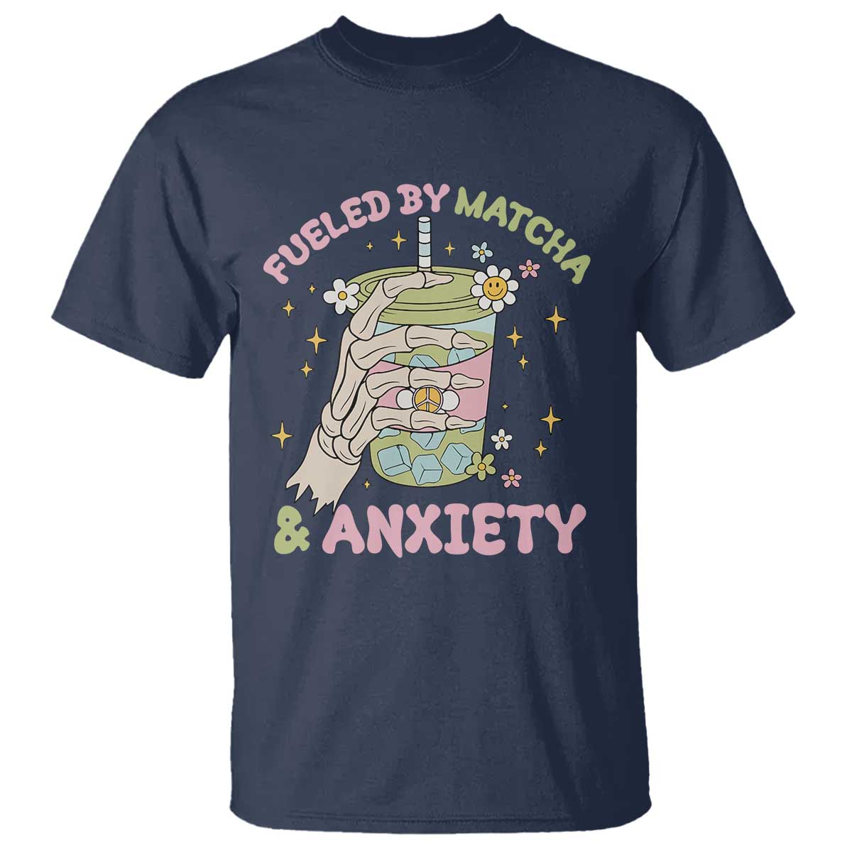 Funny Fueled By Matcha And Anxiety T Shirt Matcha Lover - Wonder Print Shop