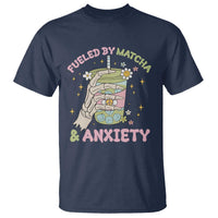 Funny Fueled By Matcha And Anxiety T Shirt Matcha Lover - Wonder Print Shop
