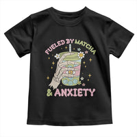 Funny Fueled By Matcha And Anxiety Toddler T Shirt Matcha Lover - Wonder Print Shop