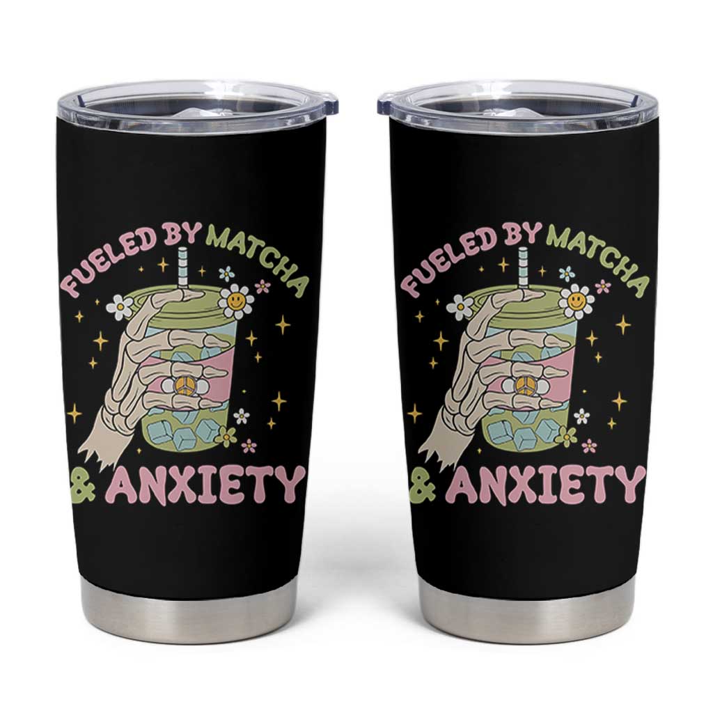 Funny Fueled By Matcha And Anxiety Tumbler Cup Matcha Lover - Wonder Print Shop