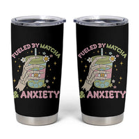 Funny Fueled By Matcha And Anxiety Tumbler Cup Matcha Lover - Wonder Print Shop