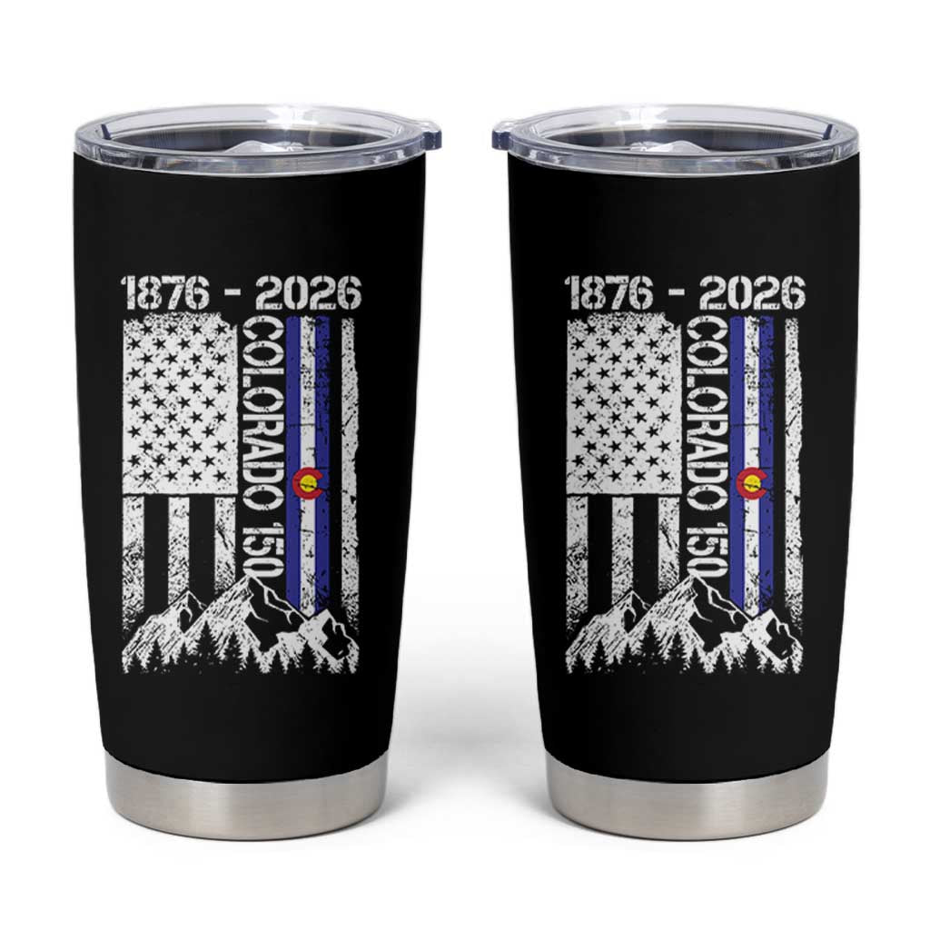 150 Years Colorado Sesquicentennial Anniversary 1876 2026 Tumbler Cup Vintage Colorado American Flag