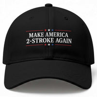Funny 2 Stroke Motocross Lover Baseball Cap Make America 2 Stroke Again