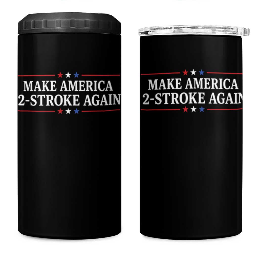 Funny 2 Stroke Motocross Lover 4 in 1 Can Cooler Tumbler Make America 2 Stroke Again