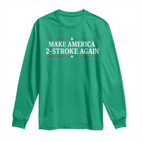 Funny 2 Stroke Motocross Lover Long Sleeve Shirt Make America 2 Stroke Again