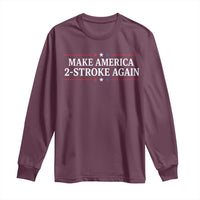 Funny 2 Stroke Motocross Lover Long Sleeve Shirt Make America 2 Stroke Again