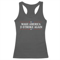 Funny 2 Stroke Motocross Lover Racerback Tank Top Make America 2 Stroke Again
